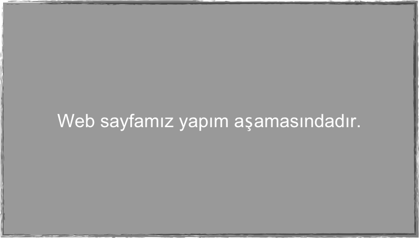 Web sayfamız yapım aşamasındadır.